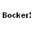 bocker!